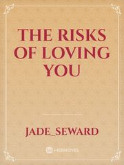 The Risks of Loving You Book