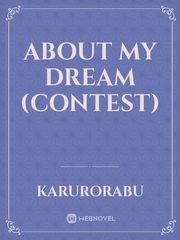 About my Dream (Contest) Book