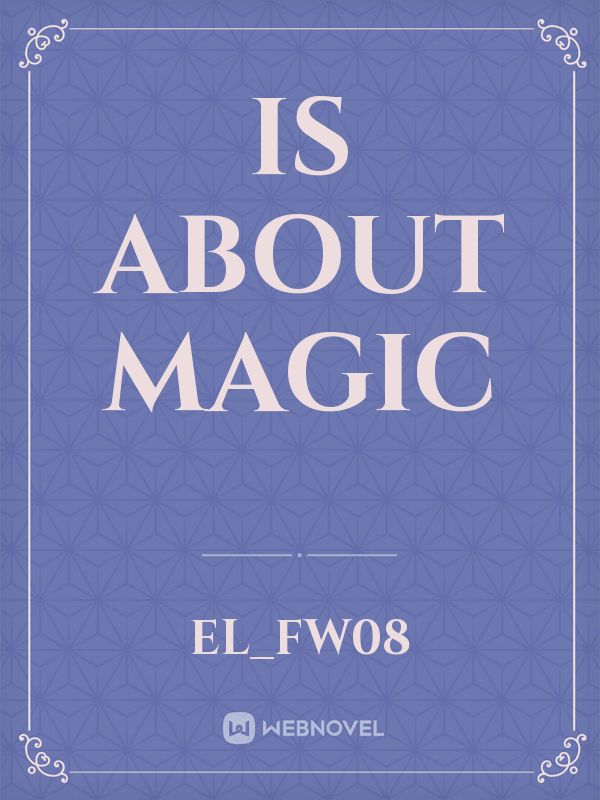 IS ABOUT MAGIC Book