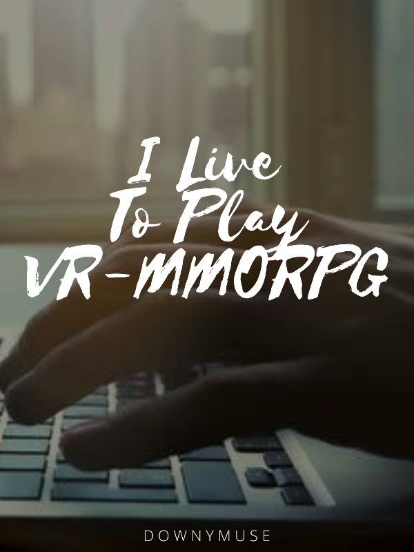 I Live to Play VR-MMORPG Book