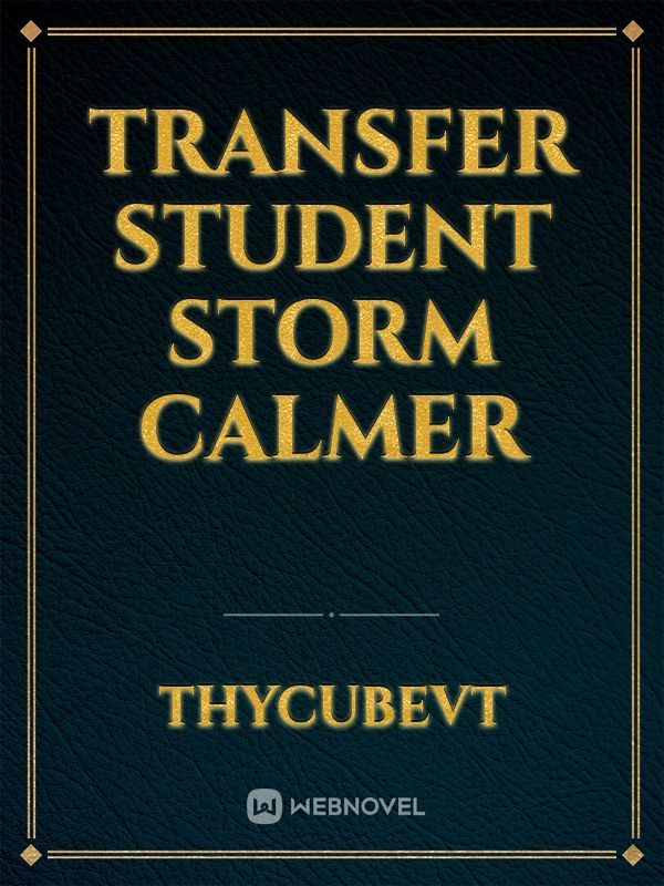 Transfer student storm calmer