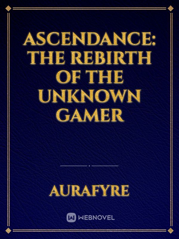 Ascendance: The Rebirth of the Unknown Gamer Book