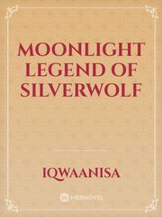Moonlight
Legend of Silverwolf Book
