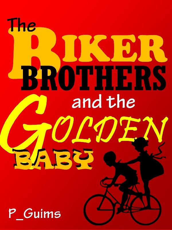 The Biker Brothers and the Golden Baby Book