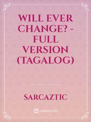 Will Ever Change? - Full Version (Tagalog) Book