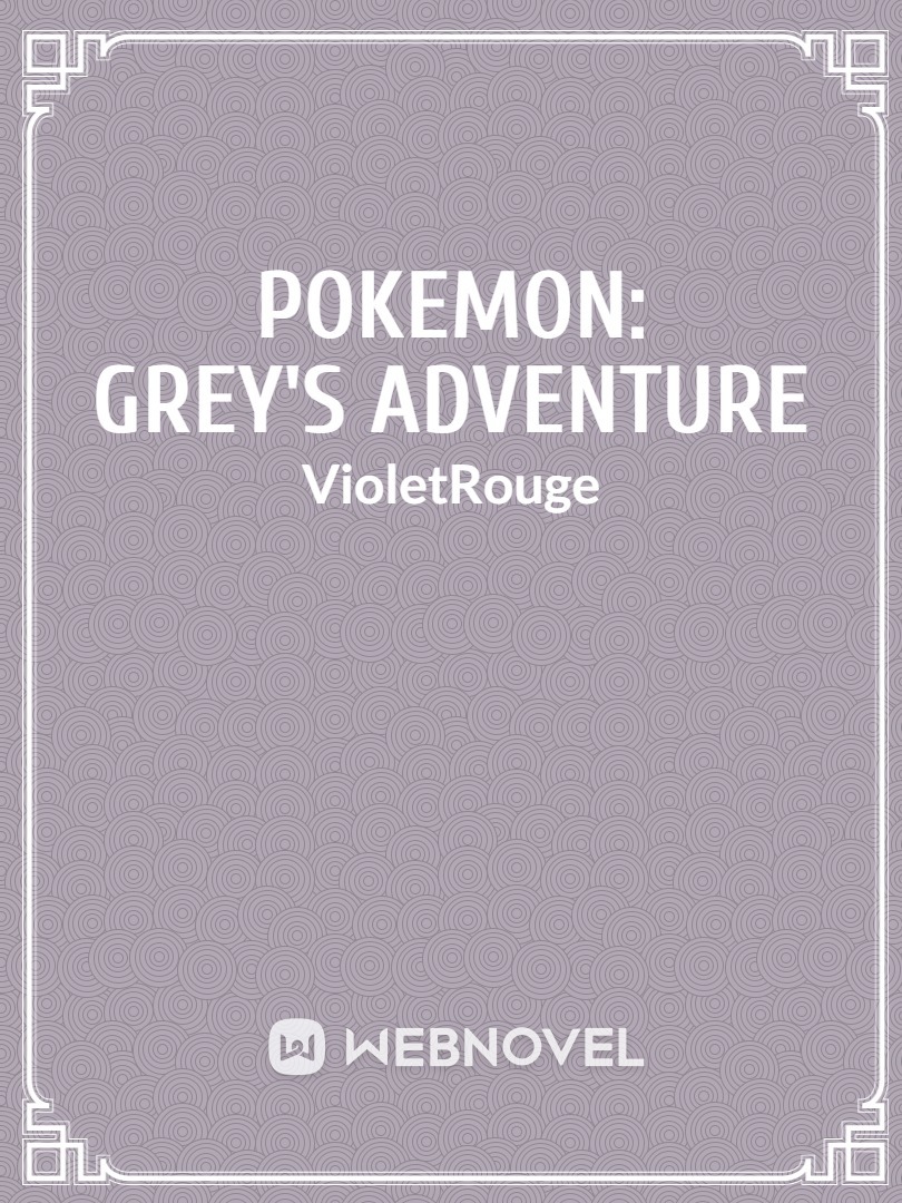 Pokemon: Grey's Adventure