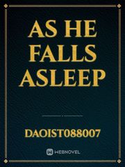 AS HE FALLS ASLEEP Book