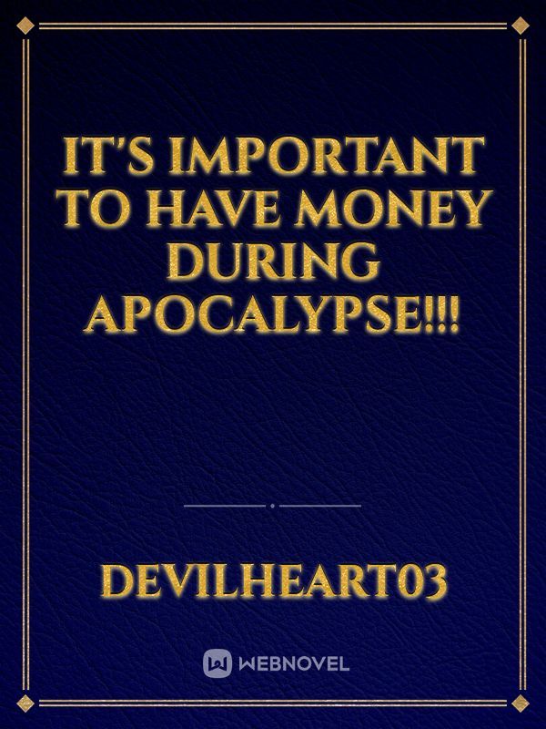 It's important to have money during apocalypse!!! Book