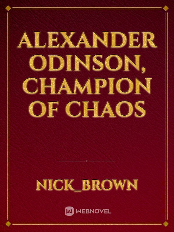 Alexander Odinson, Champion of Chaos