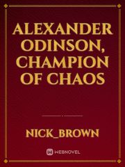 Alexander Odinson, Champion of Chaos Book