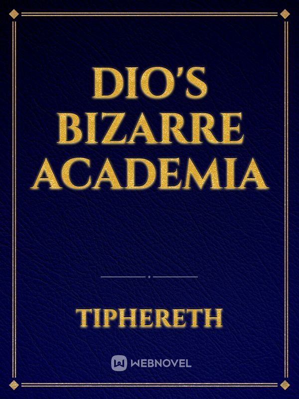 Dio's Bizarre Academia