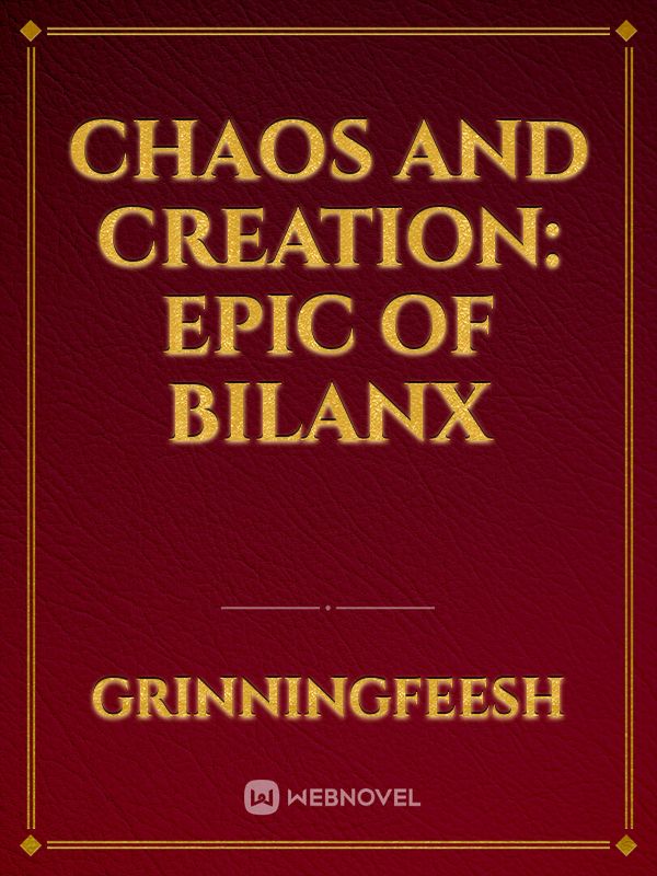 Chaos And Creation: Epic of Bilanx Book