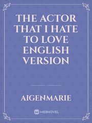 The Actor that I Hate to Love
English Version Book