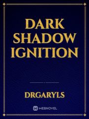 Dark Shadow Ignition Book