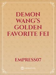 Demon Wang’s Golden Favorite Fei Book