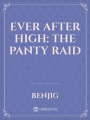 Ever After High: The Panty Raid Book