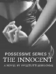 Possessive Series 1: The Innocent Book