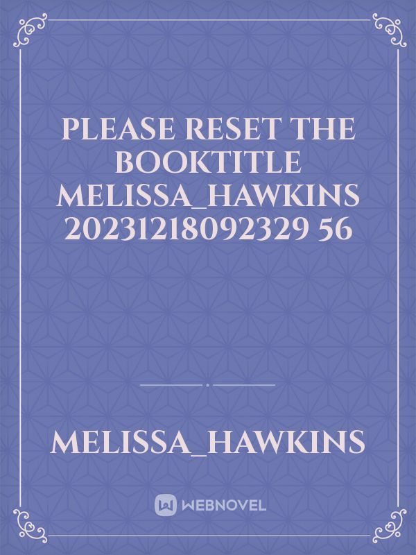 please reset the booktitle Melissa_Hawkins 20231218092329 56