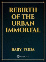 Rebirth of the urban immortal Book