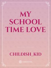 MY SCHOOL TIME LOVE Book