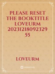 please reset the booktitle loveuRM 20231218092329 55 Book