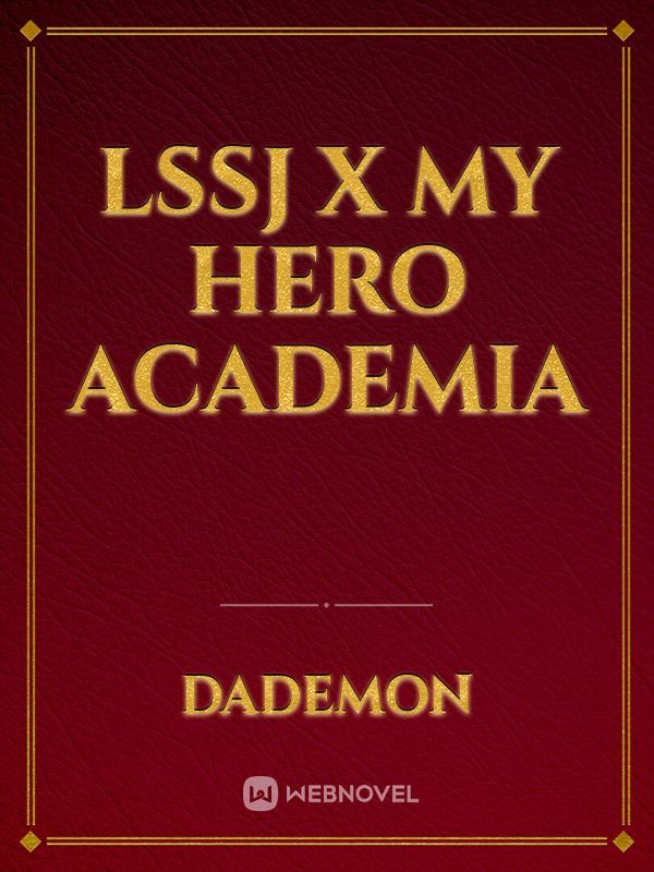 LSSJ x My Hero Academia Book