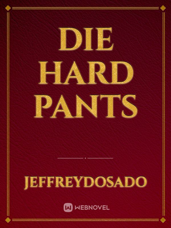 die hard pants Book