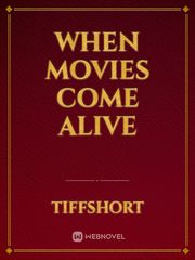 when movies come alive Book