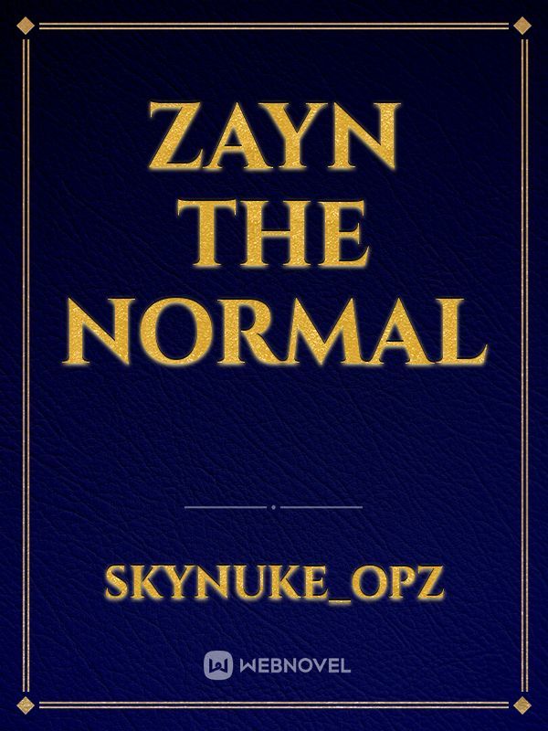 Zayn The Normal