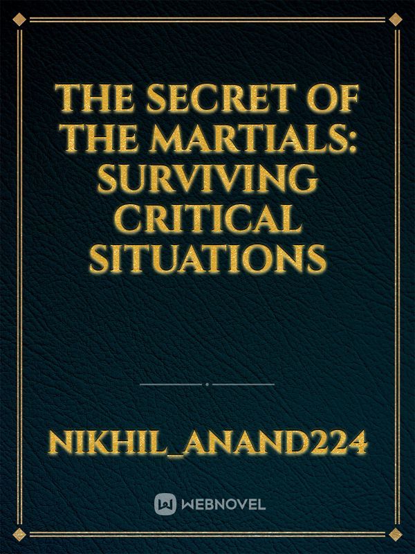 The Secret of the Martials: Surviving Critical situations Book