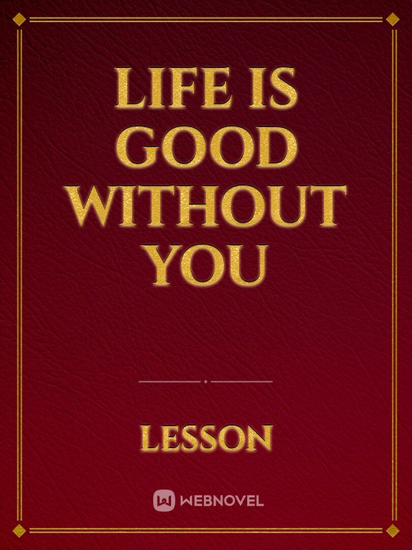 Life is Good without you Book