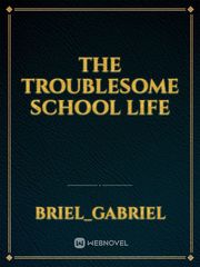 The Troublesome School Life Book