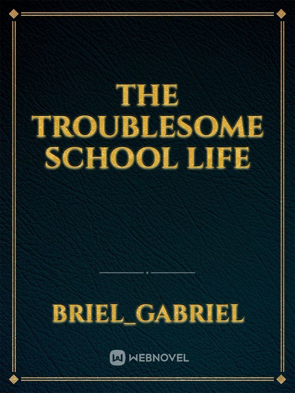 The Troublesome School Life Book