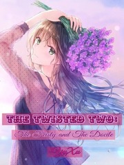 The Twisted Two: the feisty and the docile Book