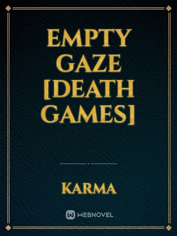 Empty Gaze [DEATH GAMES]