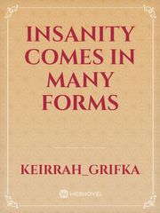 Insanity comes in many forms Book