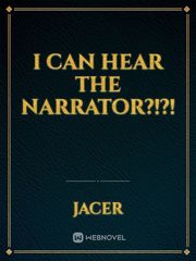 I can hear the Narrator?!?! Book