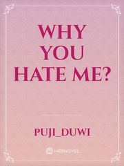 why you hate me? Book