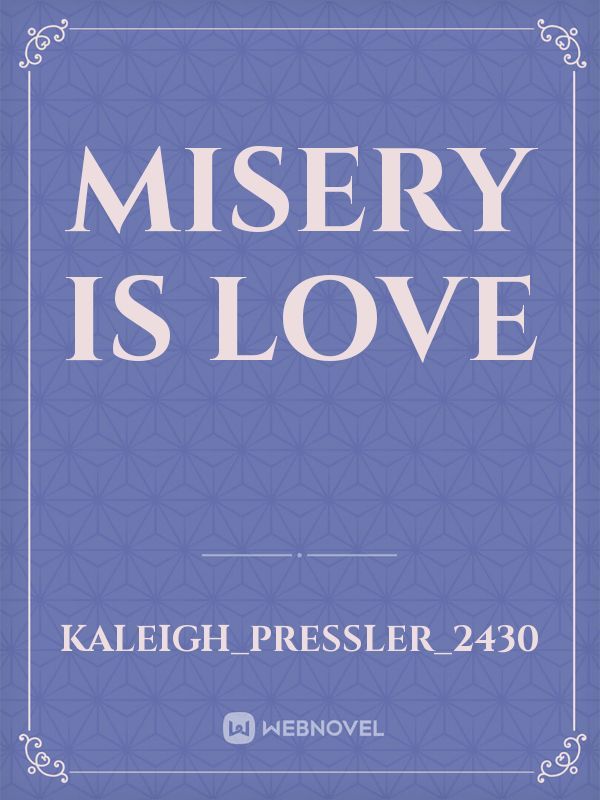 misery is love Book