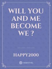 Will you and me become we ? Book