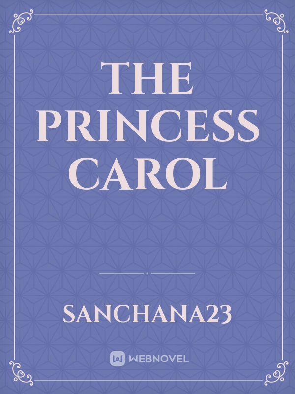 The princess carol