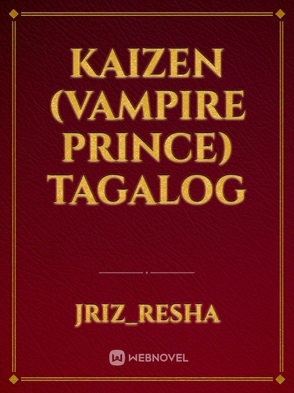 Kaizen (Vampire Prince) Tagalog