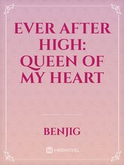Ever After High: Queen of my Heart Book