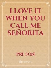 I love it when you call me Señorita Book