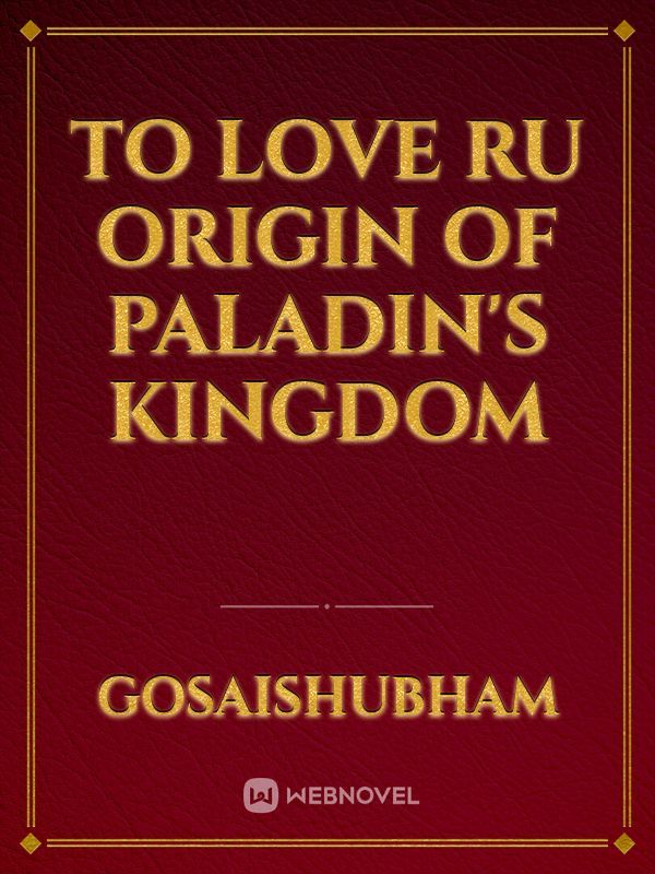 To Love ru Origin of Paladin's Kingdom