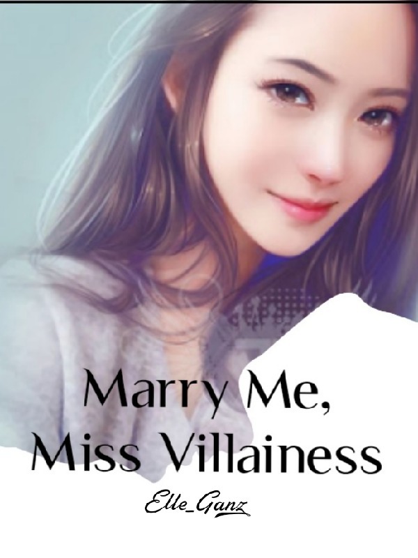 Marry Me, Miss Villainess