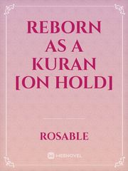 Reborn as a Kuran [On Hold] Book