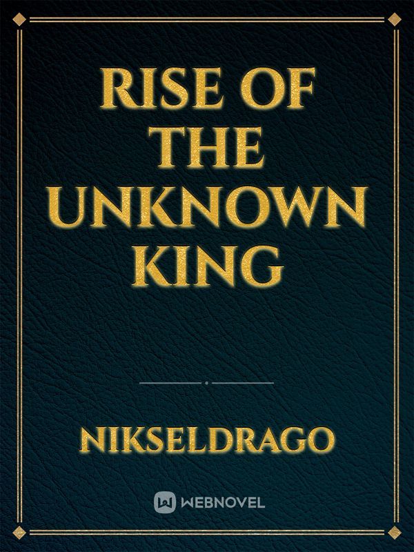 Rise of the Unknown King Book