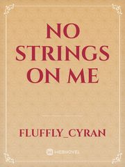 No Strings On Me Book