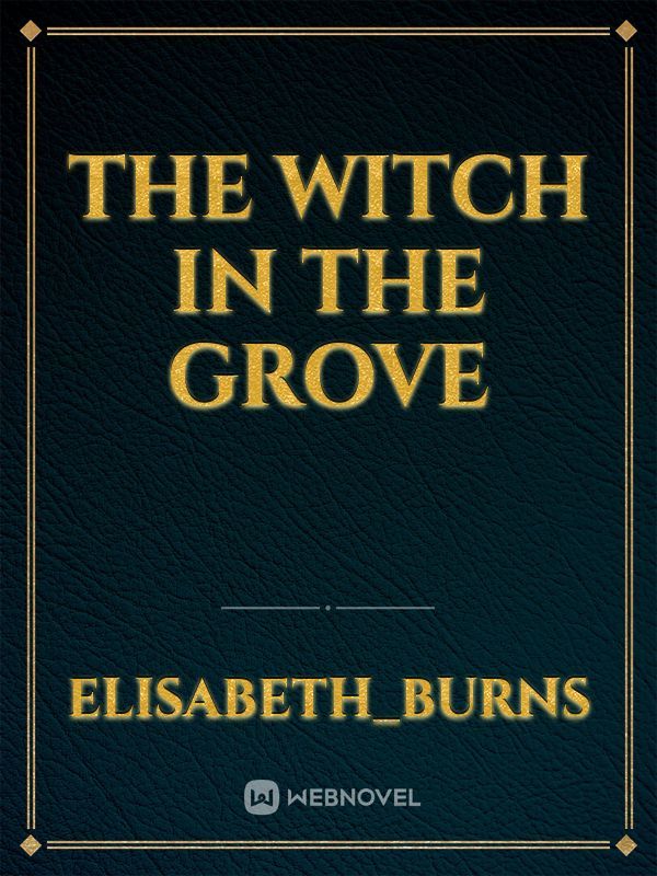 The Witch In The Grove